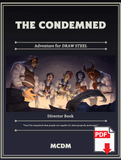 The Condemned - Adventure for Draw Steel - PDF